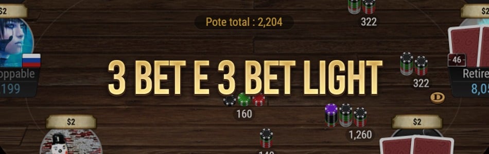 O que é 3 bet e 3 bet light no poker?