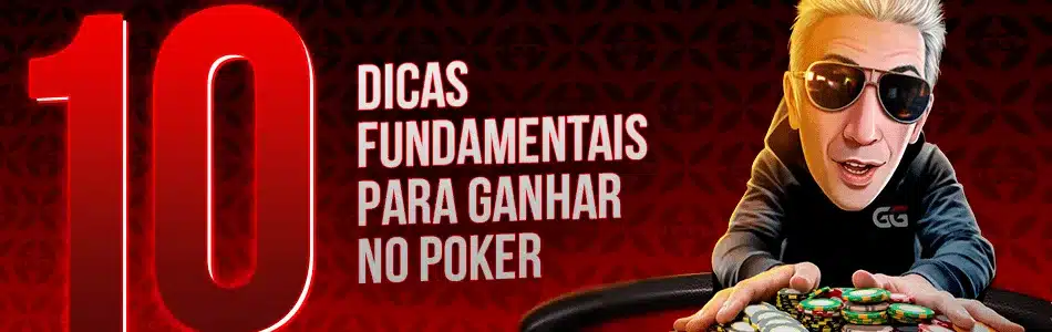 10 dicas fundamentais para ganhar no poker online