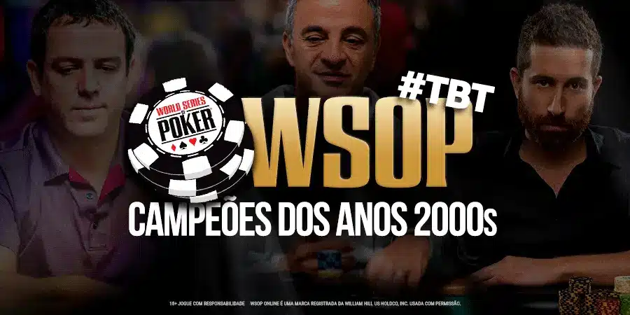WSOP TBT – Campeões Anos 2000s