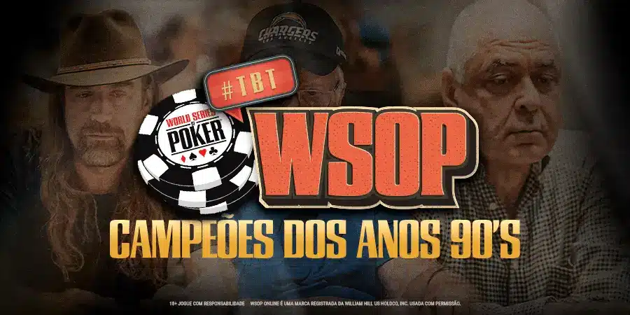 WSOP TBT – Campeões Anos 90s