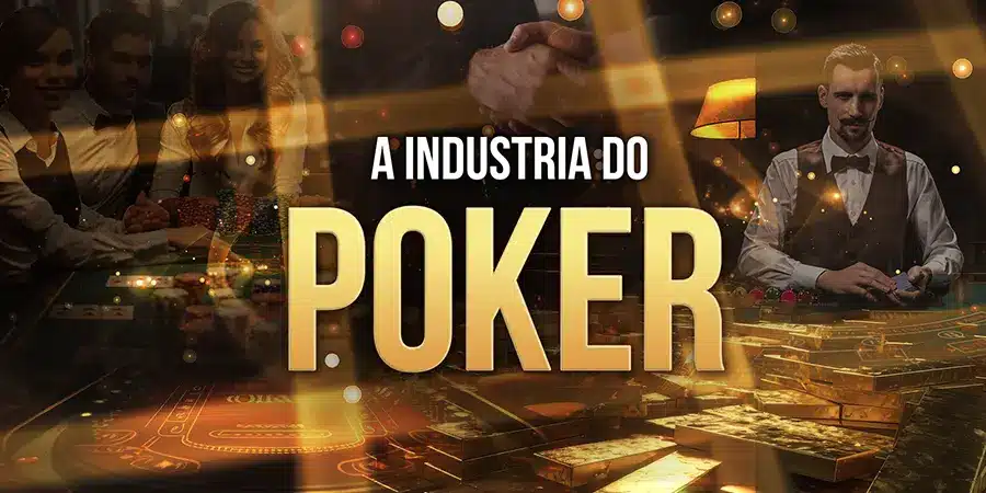 A Indústria do Poker