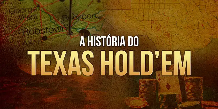 A História do Texas Hold’em